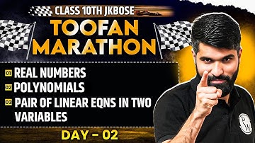 JKBOSE Class 10th Maths - Day 2 | Real Nos, Polynomials, Pair of Linear Eqns in 2 Variables | TOOFAN