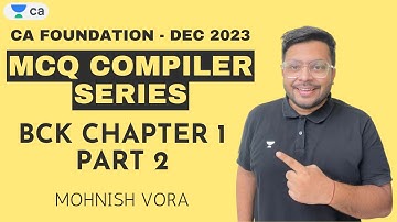 L 2 | BCK Chapter 1 | MCQ Compiler Series | Mohnish Vora | CA Foundation Dec 2023