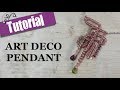 Art Deco Pendant - Wire Wrapping Tutorial