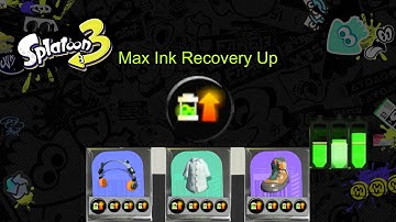 Max Ink Recovery Up - Splatoon 3 Ability Stacking