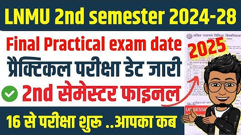 LNMU 2nd semester 2024-28 Practical exam date 2025 | lnmu ug 2nd semester final practical exam 2025