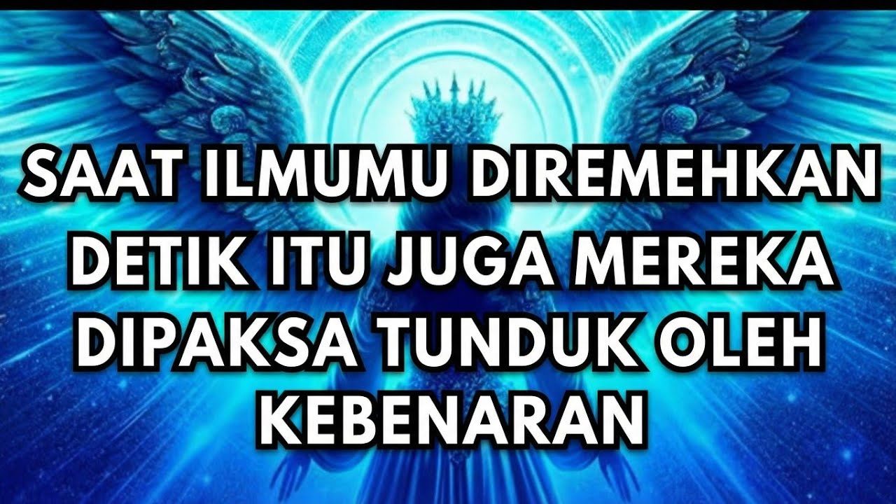 JIWA TERPILIH✨Saat Ilmumu Diremehkan, Detik Itu Juga Mereka Dipaksa Tunduk oleh Kebenaran