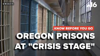 Know Before You Go: Oregon prison audit reveals major concerns