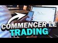 Comment commencer le trading tuto