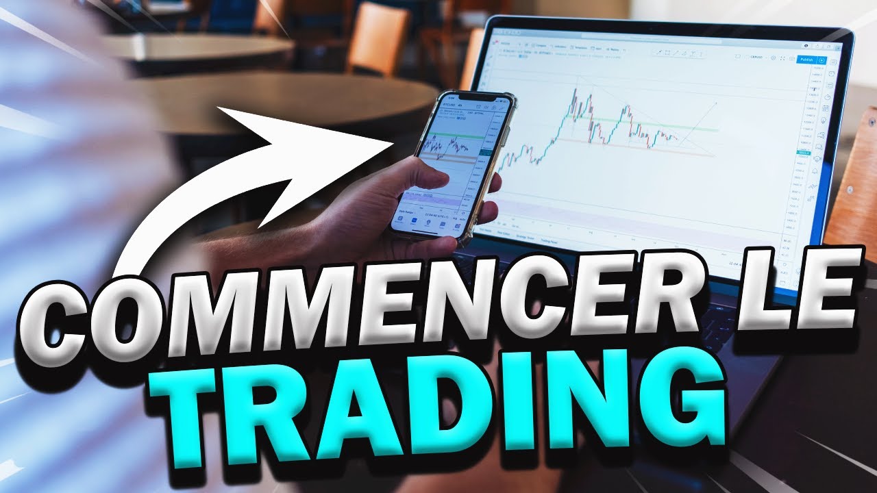 Comment Commencer Le TRADING [TUTO]