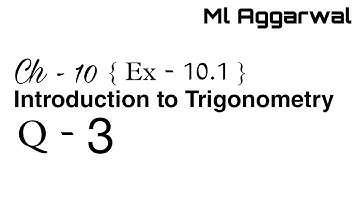 Ch-10 Introduction to Trigonometry From ML Aggarwal | Exercise-10.1 | Q-3 | Class 10 .