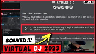SOLVED! USE Virtual dj 2023 stems 2.0 without upgrading PC