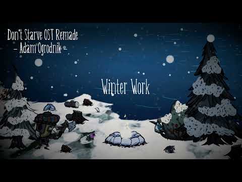 Don't Starve Ost Remade - Winter Work