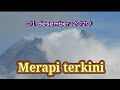 Kondisi merapi hari selasa 01 desember 2020