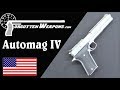 AMT Automag IV - A Browning in .45 Winchester Magnum