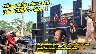 ampuhh..🔥perdana BKR cek sound COBRE+CLA langsung di pantau penyewa Sumbersewu..