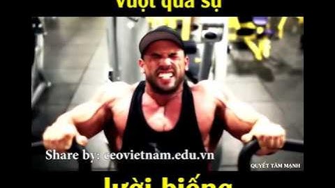 VƯỢT QUA SỰ LƯỜI BIẾNG [Video động lực]