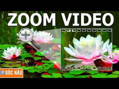 Video Thủ thuật video : Cách Zoom một chi tiết trong video - youtube