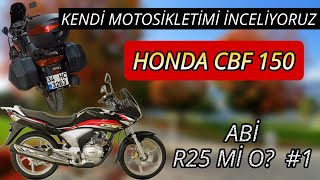 Kendi̇ Motosi̇kleti̇mi̇ İnceli̇yoruz - Honda Cbf 150 - Açik Ara En İyi̇ Fi̇yat Performans Motoru Ama Neden?