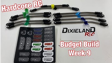 Budget Build: Comp Edition - Week 9 - Hardcore RC HC Links