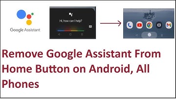 How to remove Google Assistant From Home Button on Android All Phones