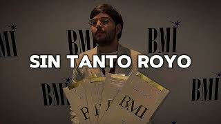 Sin Tanto Royo - Tito Double P x Luis R Conriquez