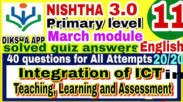 NISHTHA MODULE TS-F11 QUIZ ANSWERS IN ENGLISH | NTEGRATION OF ICT IN TEACHING LEARNING AND ASSESS...