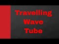 Travelling Wave Tube basics, working and applications (TWT) by Engineering Funda, Microwave Devices