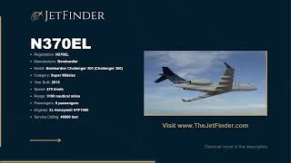 N370EL Bombardier Challenger 300 | Specs, Owner & History