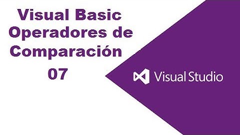 Visual Basic Operadores de Comparación 07