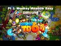 Btd6 ep 1 monkey meadow pt1 easy difficulty