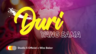 REGGAE TERBARU 2024 || DURI YANG SAMA || WIZZ BAKER X STUDIO 5 