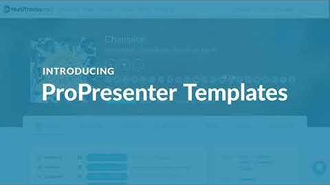 Introducing ProPresenter Templates