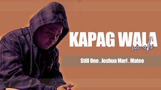 Kapag Wala Na Ako - Still One , Joshua Mari, Mateo (Sad Story Song) Lyrics Video