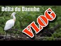 Delta du danube  vlog 12  roumanie en land rover defender