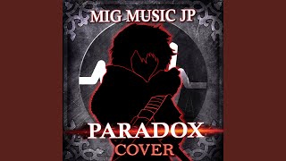 Vignette de la vidéo "Mig Music JP - Paradox (Cover)"