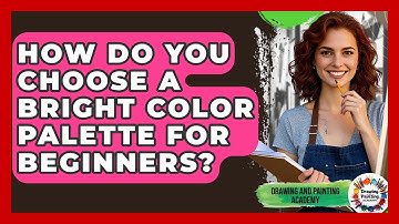 How Do You Choose A Bright Color Palette For Beginners? - Drawing and Painting Academy