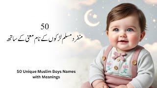 50 Unique Muslim Boys Names with Meanings screenshot 5