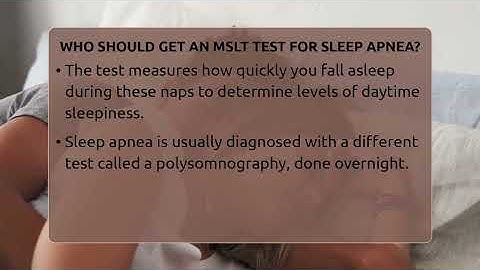 Who Should Get An MSLT Test For Sleep Apnea? - Sleep Apnea Support Network