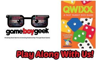 Come Play "Qwixx" with the Game Boy Geek