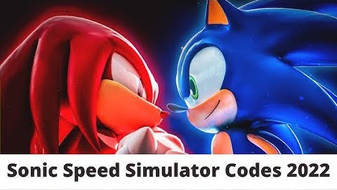 All New Roblox Sonic Speed Simulator Codes (2022 April) KNUCKLES UPDATE!