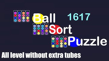 Ball Sort Puzzle Level 1617 🎯 All level without extra tube 😂 Game Walkthrough 😘