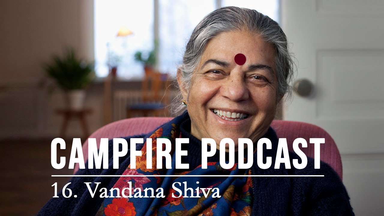 Vandana Shiva  On Cultivating Fearlessness  Full Podcast Episode