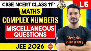 Complex Numbers Class 11 | Miscellaneous Exercise NCERT Class 11 Maths Chapter 5 | CBSE