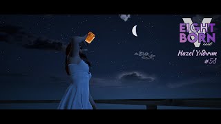 İntihar? Hazel Yıldırım - Bölüm Eightbornv Next