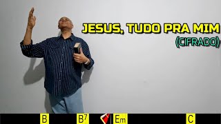 Jesus, Tudo Pra Mim - 368. Harpa Cristã- Cifrado - Carlos José