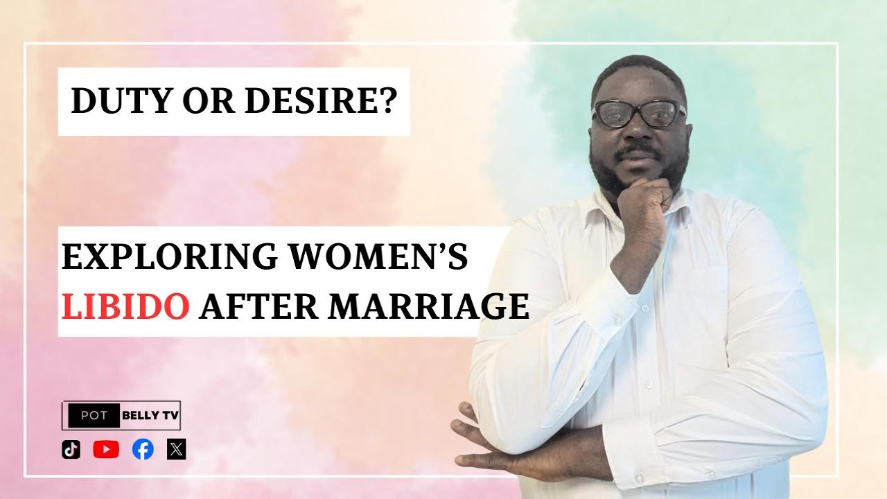 Duty or Desire? Exploring Women’s Libido After Marriage | Pot Belly TV Deep Dive