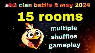 Angry birds 2 clan battle 8 may 2024 ( 15 rooms) #ab2 clan battle today screenshot 4