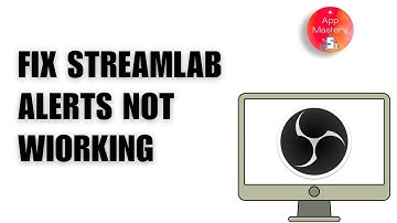 How To Fix Streamlabs Alerts Not Working