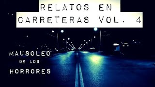 RELATOS EN CARRETERAS 4TA RECOPILACIÓN | HISTORIAS DE TERROR