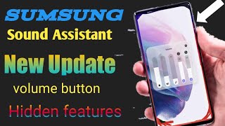 Sumsung Sound Assistant New Update volume panel से जूरी न्यु settings और volume features screenshot 5