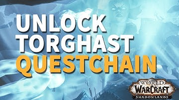 Unlock Torghast Questchain WoW (all quests)