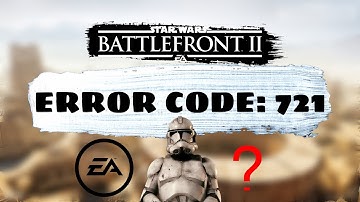 Error Code 721: STAR WARS BATTLEFRONT 2 Explained