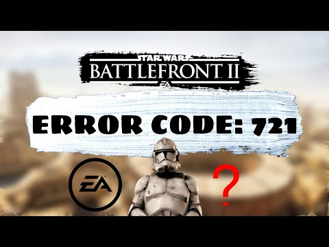 Error Code 721: STAR WARS BATTLEFRONT 2 Explained