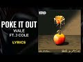 Wale J Cole Poke It Out LYRICS mp3